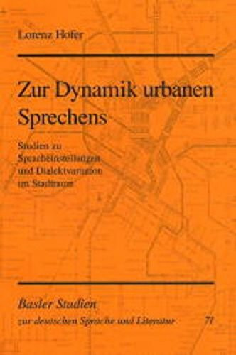 Zur Dynamik urbanen Sprechens