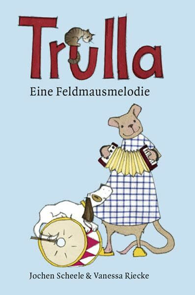 Trulla: Eine Feldmausmelodie