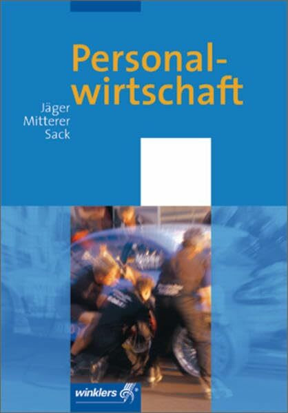 Personalwirtschaft: Schülerbuch, 2., aktualisierte Auflage, 2004: Ein Lehr- und Arbeitsbuch