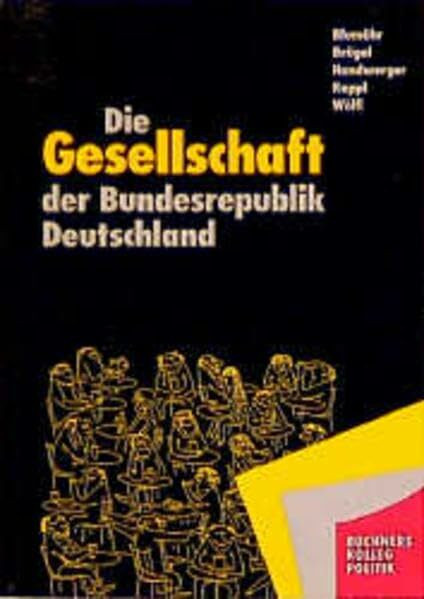 Buchners Kolleg Politik, Bd.2, Die Gesellschaft der Bundesrepublik Deutschland