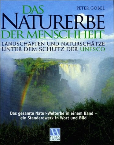 Das Naturerbe der Menschheit: Landschaften und Naturschätze unter dem Schutz der UNESCO (Villa Arceno)