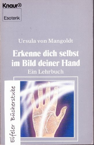 Erkenne dich selbst im Bild deiner Hand: Ein Lehrbuch (Knaur Taschenbücher. Esoterik)