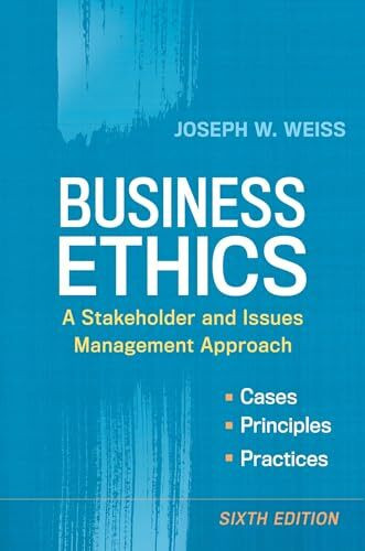 Business Ethics: A Stakeholder and Issues Management Approach
