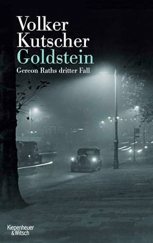 Goldstein: Gereon Raths dritter Fall (Die Gereon-Rath-Romane, Band 3) Goldstein: Gereon Raths dritter Fall (Die Gereon-Rath-Romane, Band 3)