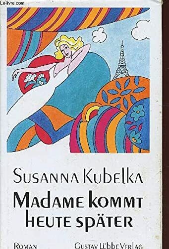 Madame kommt heute später: Roman (Lübbe Belletristik)
