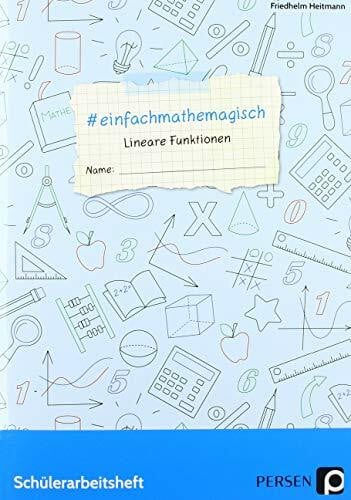 #einfachmathemagisch - Lineare Funktionen: Schülerarbeitsheft (7. bis 10. Klasse)