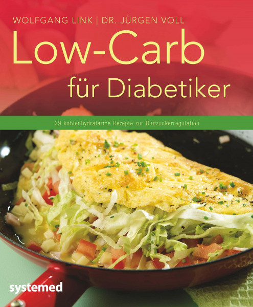 Low-Carb für Diabetiker: 29 kohlenhydratarme Rezepte zur Blutzuckerregulation (Küchenratgeberreihe)