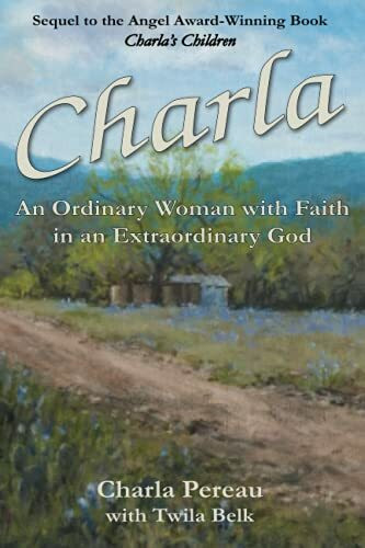 Charla: An Ordinary Woman with Faith in an Extraordinary God