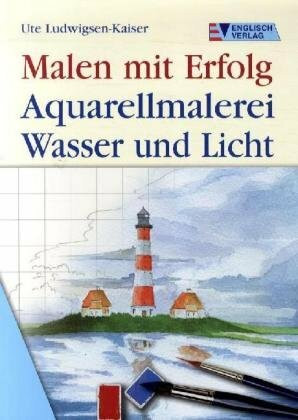 Aquarellmalerei: Wasser und Licht