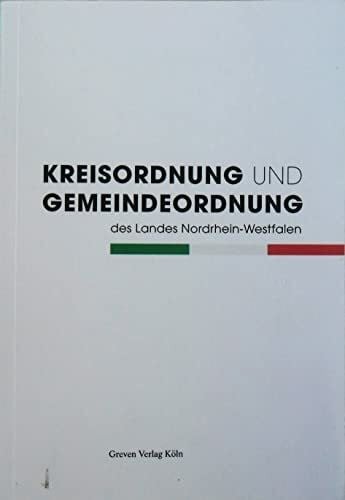 Kreisordnung und Gemeindeordung des Landes Nordrhein-Westfalen