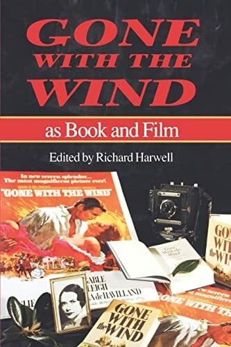 Gone With the Wind As Book and Film Gone With the Wind As Book and Film