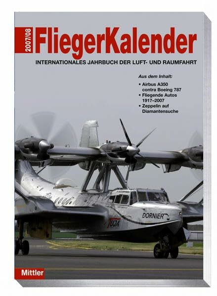Fliegerkalender 2007/2008: Internationales Jahrbuch der Luft- und Raumfahrt