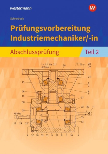 Prüfungsvorbereitung Industriemechaniker/-in. Abschlussprüfung Teil 2