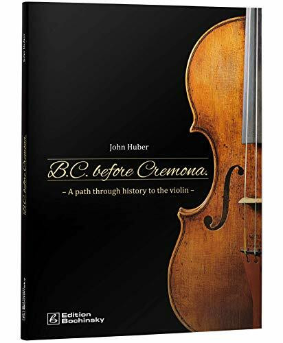 B.C. Before Cremona: A path through history to the violin