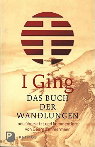 I Ging- Das Buch der Wandlungen