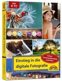 Einstieg in die digitale Fotografie - Ihr Weg zu perfekten Foto Aufnahmen