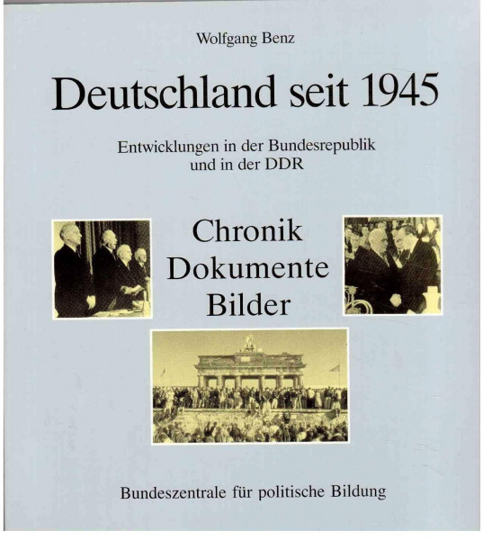 Deutschland seit 1945. Entwicklungen in der Bundesrepublik und in der DDR