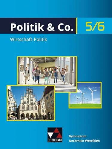 Politik & Co. - Nordrhein-Westfalen - G9 / Politik & Co. NRW 5/6 - G9: Politik/Wirtschaft für das Gymnasium. Ein Arbeitsbuch: Für die Jahrgangsstufen ... für das Gymnasium. Ein Arbeitsbuch)