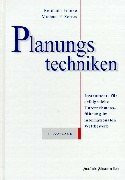 Planungstechniken: Instrumente für erfolgreiche Unternehmensführung im internationalen Wettbewerb