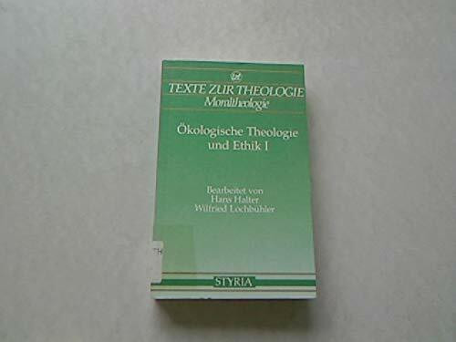 Ökologische Theologie und Ethik, Bd.1