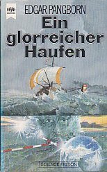 Ein glorreicher Haufen. Science Fiction Roman.