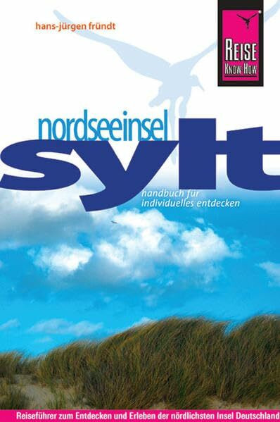 Reise Know-How Sylt: Reiseführer für individuelles Entdecken