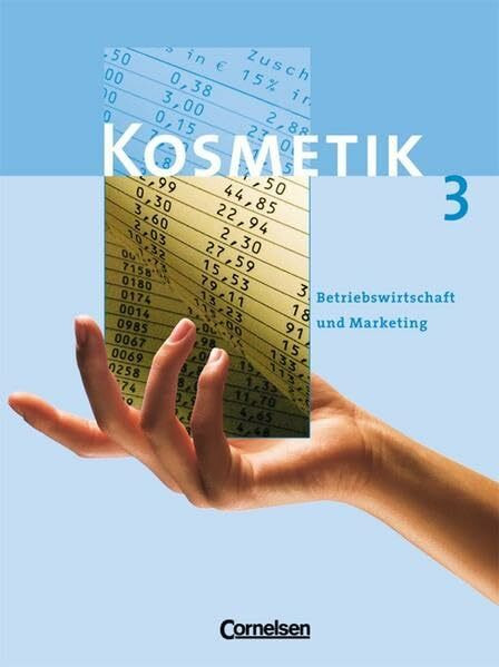 Kosmetik - Berufsschule: Band 3 - Betriebswirtschaft und Marketing: Schülerbuch