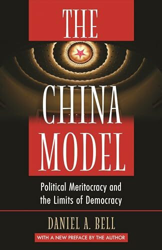 The China Model: Political Meritocracy and the Limits of Democracy