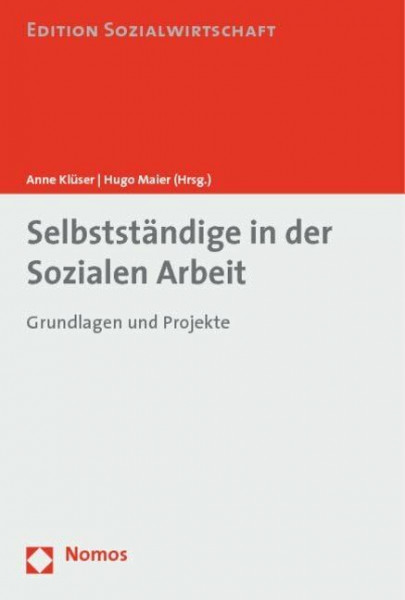 Selbstständige in der Sozialen Arbeit: Grundlagen und Projekte