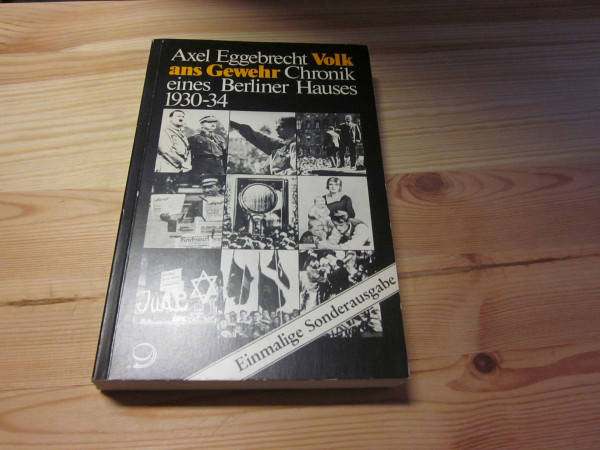 Volk Ans Gewehr. Chronik Eines Berliner Hauses 1930-34
