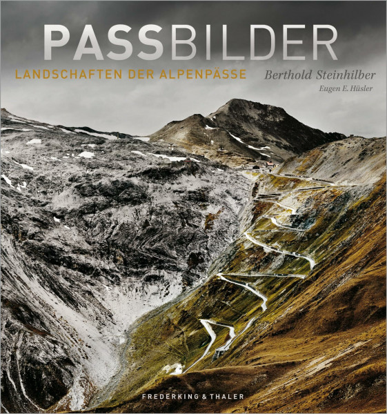 Passbilder: Landschaften der Alpenpässe
