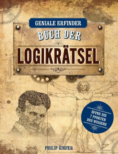 Geniale Erfinder: Buch der Logikrätsel