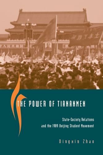 University of Chicago Press The Power Of Tiananmen, State-Society Relations And The 1989 Beijing Student Movement