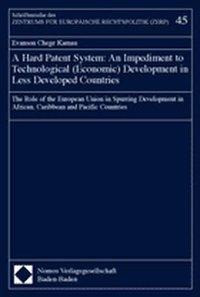 A Hard Patent System: An Impediment to Technological (Economic) Development in Less Developed Countr