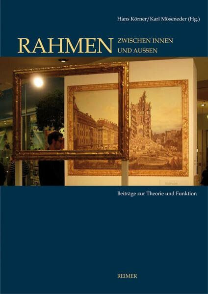 Rahmen – Zwischen Innen und Außen: Beiträge zur Theorie und Geschichte