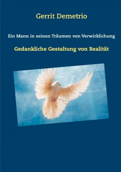 Ein Mann in seinen Träumen von Verwirklichung