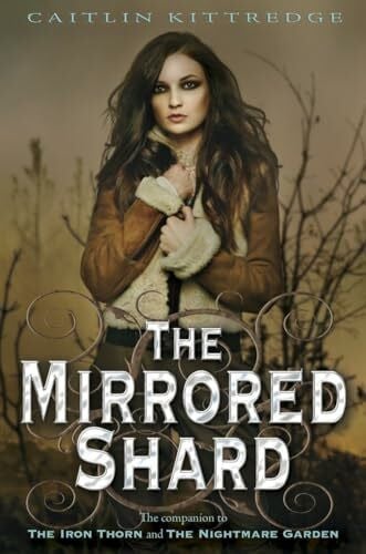 The Mirrored Shard: The Iron Codex Book Three