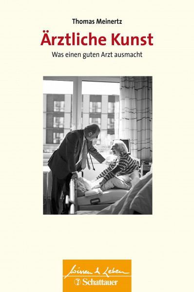 Ärztliche Kunst (Wissen & Leben): Was einen guten Arzt ausmacht – und wie Sie ihn finden - Wissen & Leben Herausgegeben von Wulf Bertram