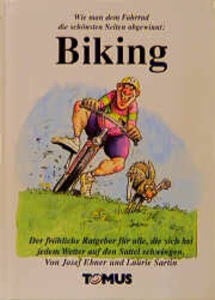 Biking (Tomus - Die fröhlichen Ratgeber)