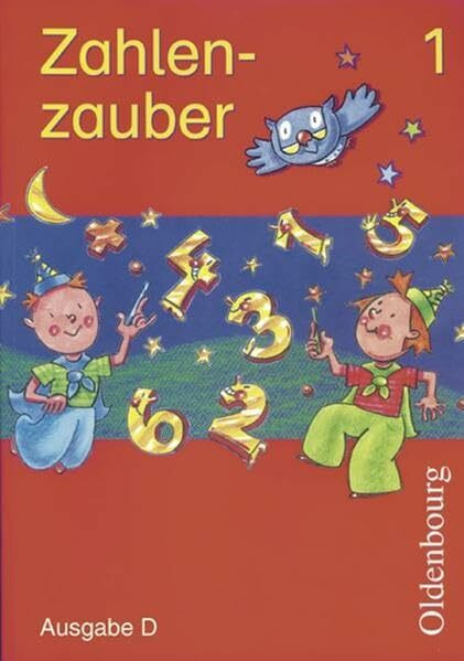 Zahlenzauber - Ausgabe D für alle Bundesländer. Neu. Mathematik für Grundschulen: Schülerbuch 1. Schuljahr