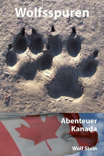 Wolfsspuren: Abenteuer Kanada