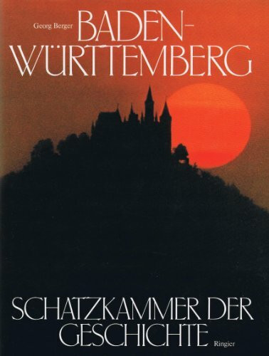 Baden-Württemberg / Schatzkammer der Geschichte