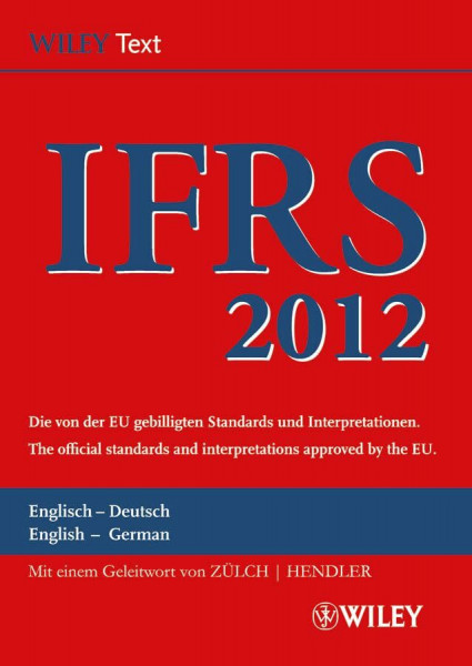 International Financial Reporting Standards (IFRS) 2012: Deutsch-Englische Textausgabe der von der EU gebilligten Standards. English & German edition ... /English & German Edition, Band 2012)