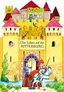 Das Leben auf der Ritterburg