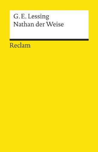 Nathan der Weise. Ein dramatisches Gedicht in fünf Aufzügen: Textausgabe mit Anmerkungen/Worterklärungen – Lessing, Gotthold Ephraim – Deutsch-Lektüre – 3 (Reclams Universal-Bibliothek)
