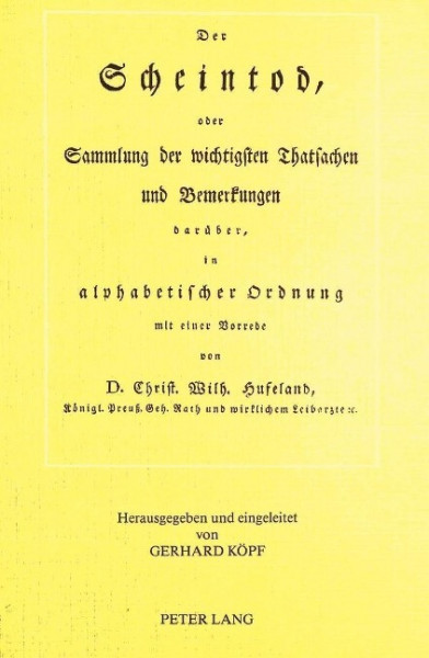 Christoph Wilhelm Hufeland. Der Scheintod: Oder Sammlung Der Wichtigen Thatsachen Und Bemerkungen Da