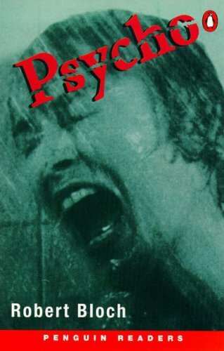 Psycho (Penguin Readers (Graded Readers)) Psycho (Penguin Readers (Graded Readers))