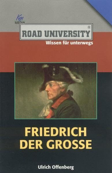 Friedrich der Große (Road University Taschenbuch)