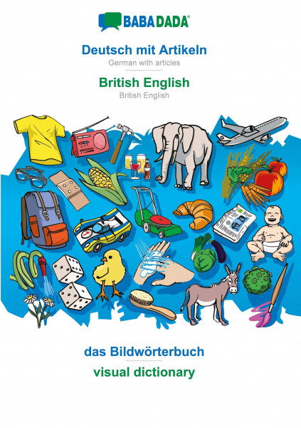 BABADADA, Deutsch mit Artikeln - British English, das Bildwörterbuch - visual dictionary