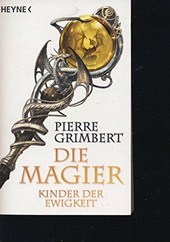 Der Magier 4. Kinder der Ewigkeit (Die Magier-Serie, Band 4)